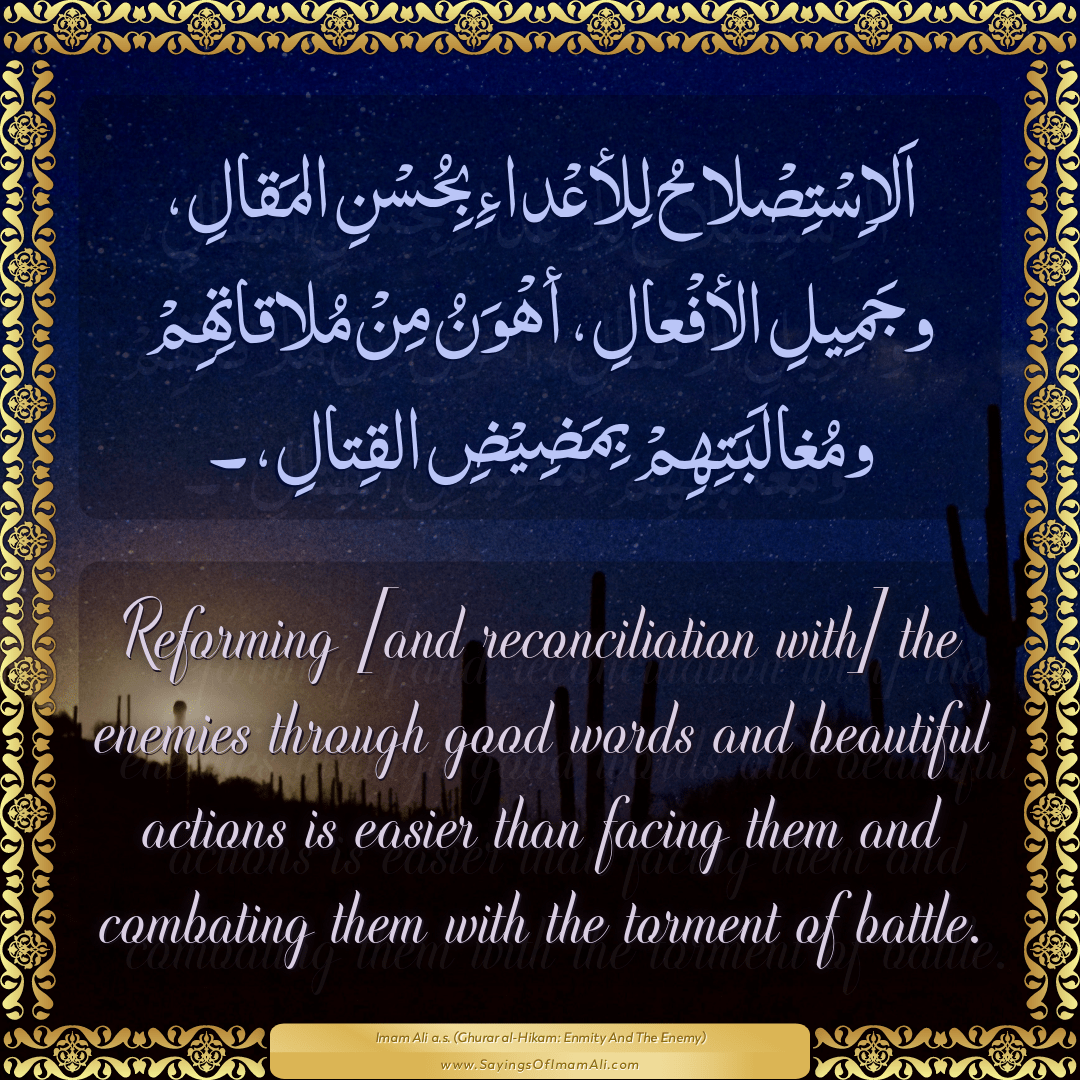 Reforming [and reconciliation with] the enemies through good words and...